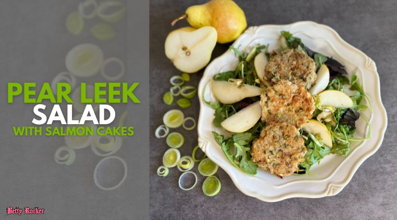Pear Leek Salad with Salmon Cakes
