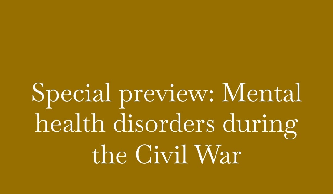 Upcoming article on mental health disorders during the Civil War
